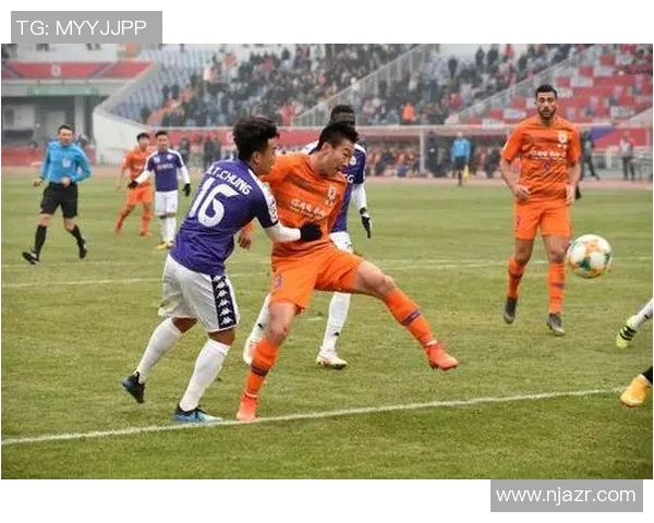 山东鲁能对阵河内FC直播全程回顾与精彩瞬间分析